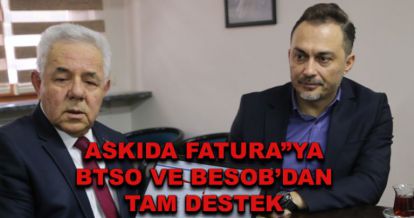 Askıda Fatura'ya BESOB ve BTSO'dan tam destek