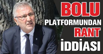 BOLU PLATFORMUNDAN RANT İDDİASI