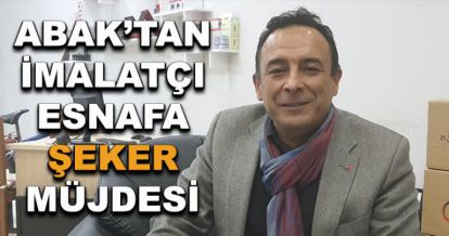 Abak'tan esnafa şeker müjdesi