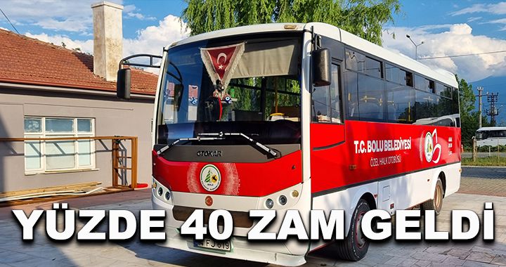 Yüzde 40 zam geldi