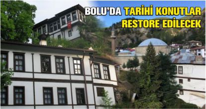 BOLU'DA TARİHİ KONUTLAR RESTORE EDİLECEK