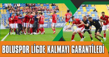 BOLUSPOR LİGDE KALMAYI GARANTİLEDİ