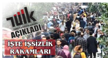 İŞTE İŞSİZLİK RAKAMLARI 