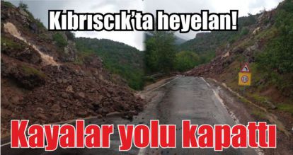 Kıbrıscık'ta heyelan! Kayalar yolu kapattı