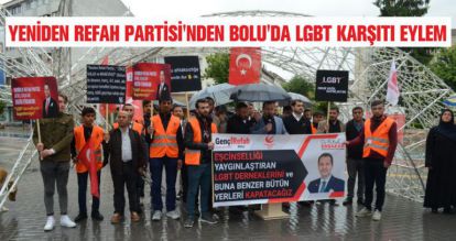 YENİDEN REFAH PARTİSİ'NDEN BOLU'DA LGBT KARŞITI EYLEM