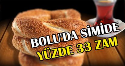 BOLU'DA SİMİDE YÜZDE 33 ZAM