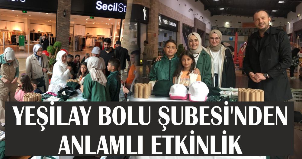 YEŞİLAY BOLU ŞUBESİ'NDEN ANLAMLI ETKİNLİK