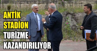 ANTİK STADİON TURİZME KAZANDIRILIYOR