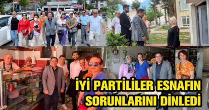 İYİ PARTİLİLER ESNAFIN SORUNLARINI DİNLEDİ