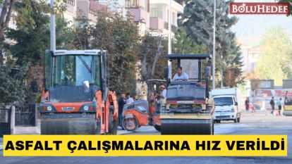 ASFALT ÇALIŞMALARINA HIZ VERİLDİ