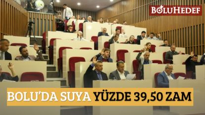 BOLU'DA SUYA YÜZDE 39,50 ZAM