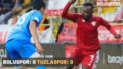 BOLUSPOR: 0 TUZLASPOR: 0