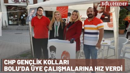 CHP GENÇLİK, BOLU'DA ÜYE ÇALIŞMALARINA HIZ VERDİ