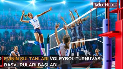 EVİNİN SULTANLARI VOLEYBOL TURNUVASI BAŞVURULARI BAŞLADI