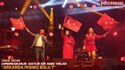 TANJU ÖZCAN CUMHURBAŞKANLIĞI ADAYLIĞI İÇİN NABIZ YOKLADI “ARKAMDA MISINIZ BOLU?”