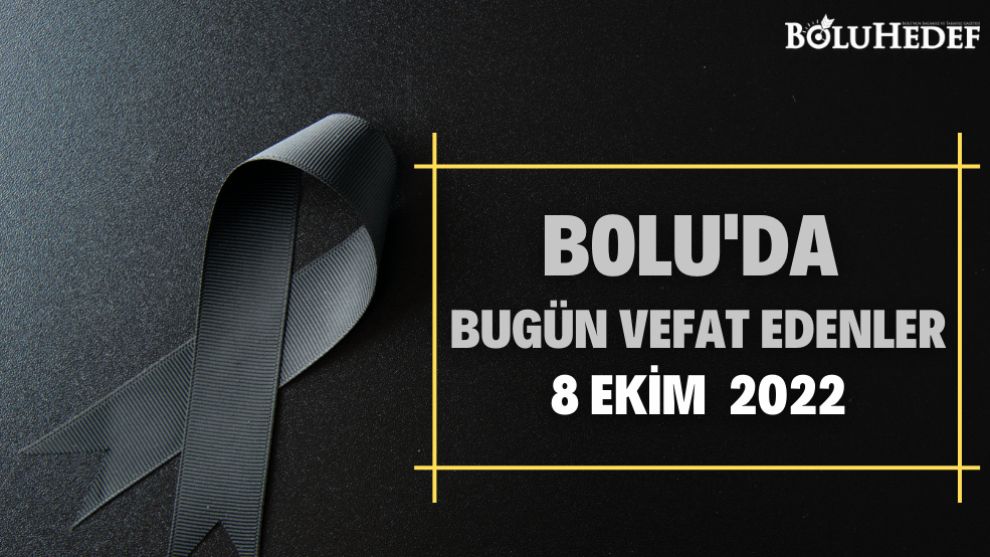 BUGÜN BOLU'DA VEFAT EDENLER