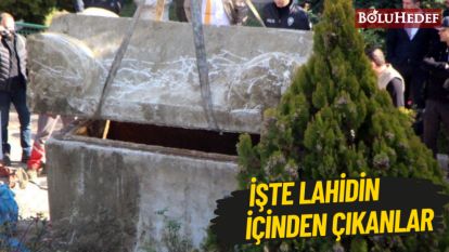 İŞTE LAHİDİN İÇİNDEN ÇIKANLAR