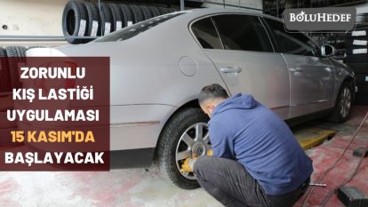 ZORUNLU KIŞ LASTİĞİ UYGULAMASI 15 KASIM'DA BAŞLAYACAK