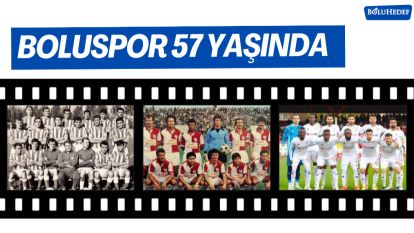 BOLUSPOR 57 YAŞINDA