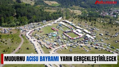 MUDURNU ACISU BAYRAMI YARIN GERÇEKLEŞTİRİLECEK