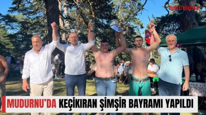 MUDURNU'DA KEÇİKIRAN ŞİMŞİR BAYRAMI YAPILDI