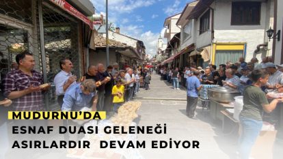 MUDURNU'DA ESNAF DUASI GELENEĞİ ASIRLARDIR  DEVAM EDİYOR