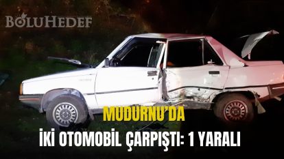 İKİ OTOMOBİL ÇARPIŞTI: 1 YARALI