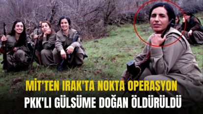 PKK'LI GÜLSÜME DOĞAN ÖLDÜRÜLDÜ