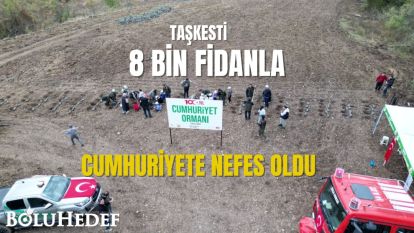 TAŞKESTİ 8 BİN FİDANLA CUMHURİYETE NEFES OLDU