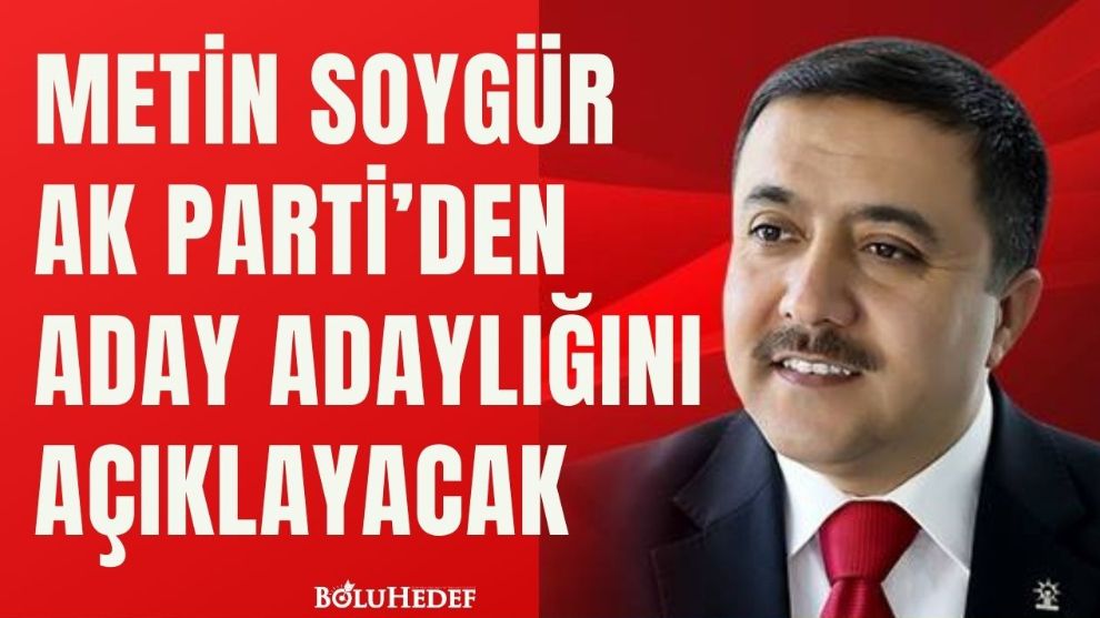 AK PARTİ'DEN ADAY ADAYLIĞINI AÇIKLAYACAK