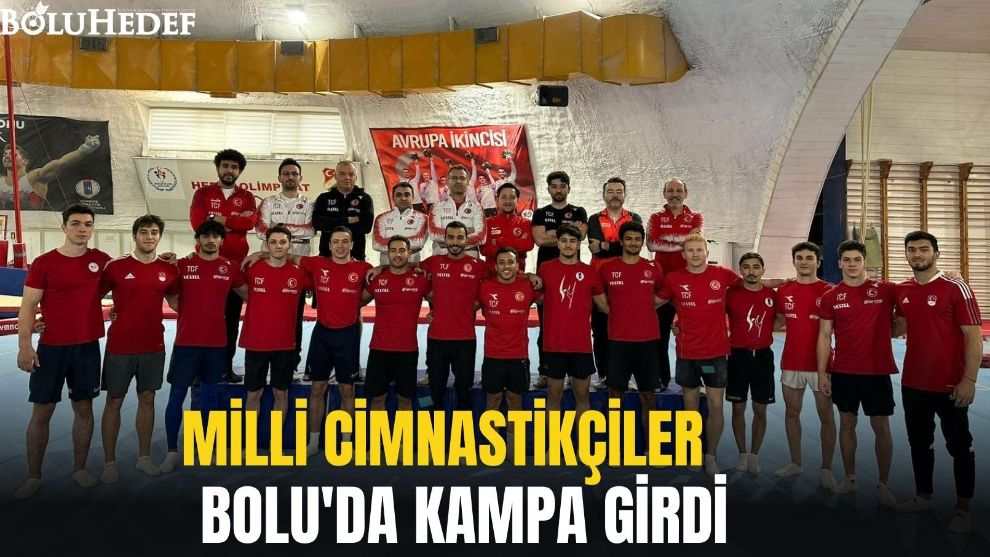 BOLU'DA KAMPA GİRDİ