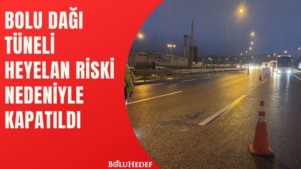 HEYELAN RİSKİ NEDENİYLE KAPATILDI