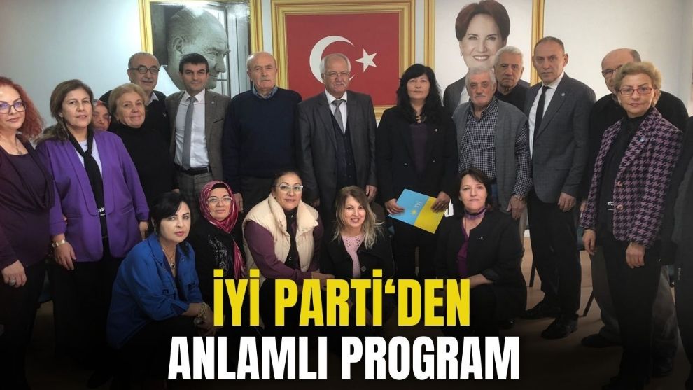 İYİ PARTİ'DEN ANLAMLI PROGRAM