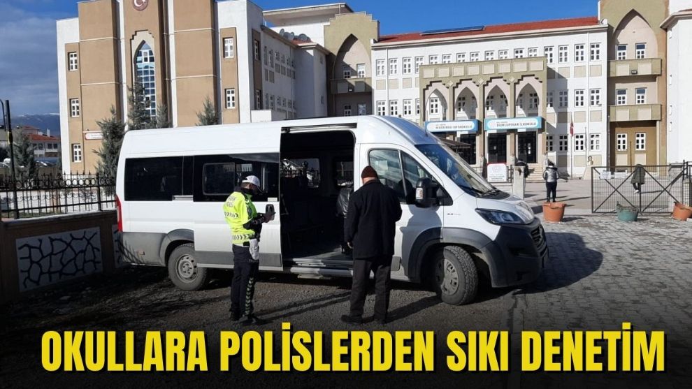 OKULLARA POLİSLERDEN SIKI DENETİM