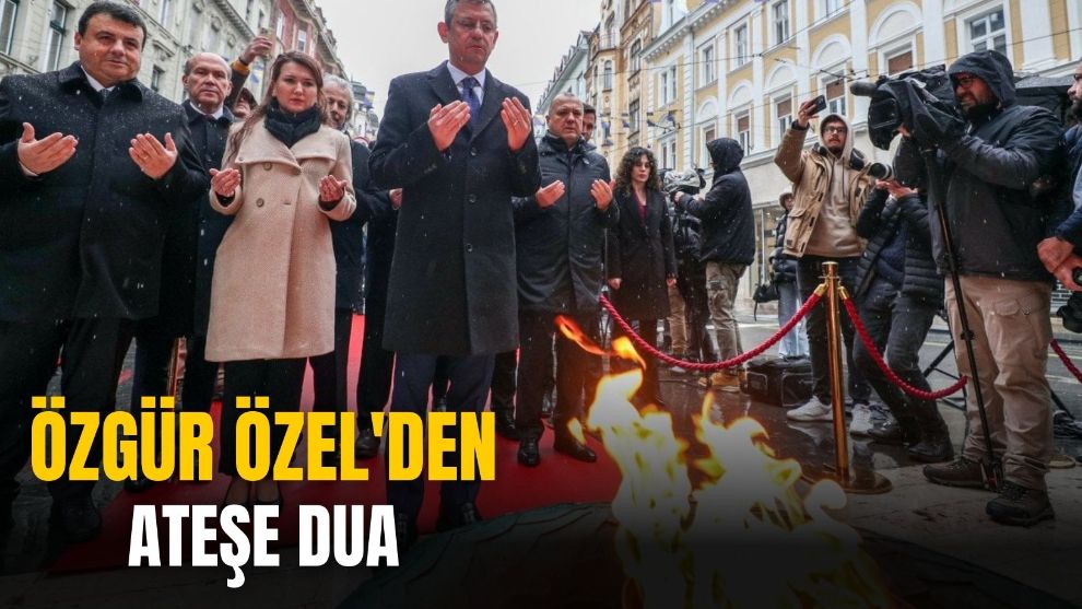 Özgür Özel'den Saraybosna'da ‘Sonsuz Ateş Anıtı'na ziyaret