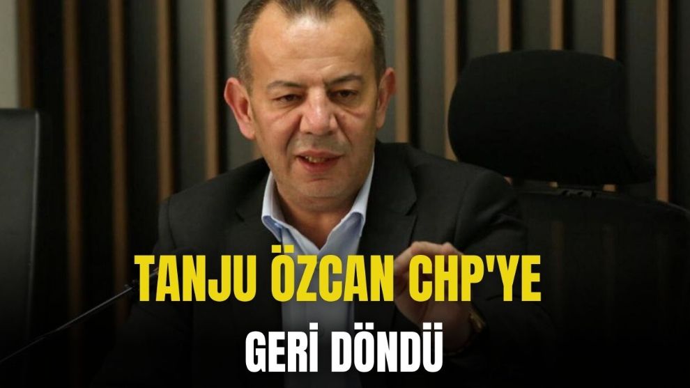 Tanju Özcan CHP'ye geri döndü