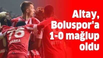 Altay, Boluspor'a 1-0 mağlup oldu