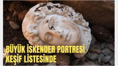 BÜYÜK İSKENDER PORTRESİ KEŞİF LİSTESİNDE