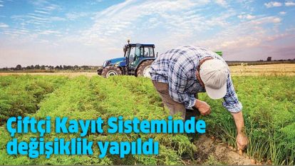 Çiftçi Kayıt Sisteminde değişiklik yapıldı