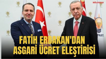 FATİH ERBAKAN'DAN  ASGARİ ÜCRET  ELEŞTİRİSİ