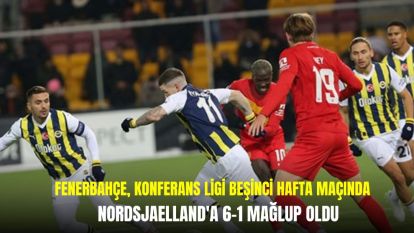 Fenerbahçe, Konferans Ligi beşinci hafta maçında Nordsjaelland'a 6-1 mağlup oldu