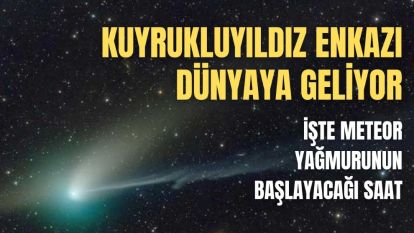 Kuyrukluyıldız enkazı Dünya'ya geliyor! İşte meteor yağmurunun başlayacağı saat