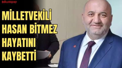 SAADET PARTİLİ HASAN BİTMEZ HAYATINI KAYBETTİ