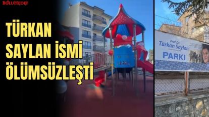 TÜRKAN SAYLAN İSMİ ÖLÜMSÜZLEŞTİ