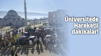 Üniversitede Hareketli dakikalar!