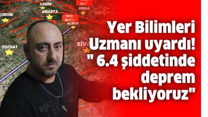 Yer Bilimleri Uzmanı uyardı! " 6.4 şiddetinde deprem bekliyoruz"