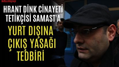 YURT DIŞINA ÇIKIŞ YASAĞI TEDBİRİ