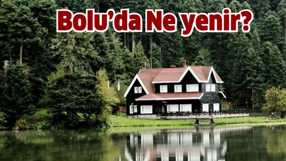 Bolu'da Ne yenir?