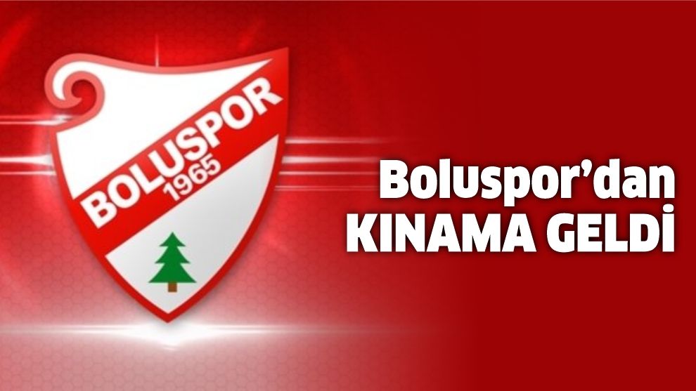 Boluspor'dan kınama!