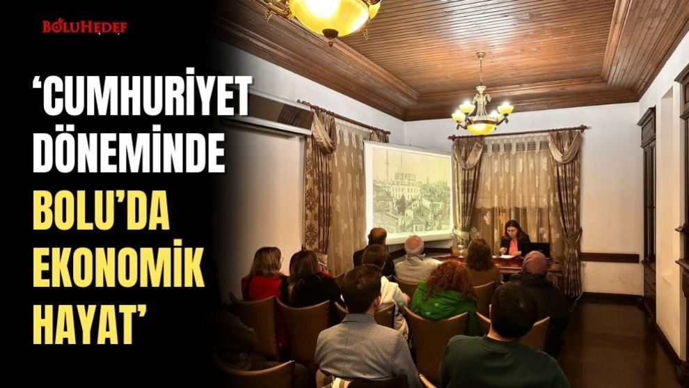 'CUMHURİYET DÖNEMİNDE BOLU'DA EKONOMİK HAYAT'